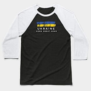 Ukraine Home Sweet Home Baseball T-Shirt